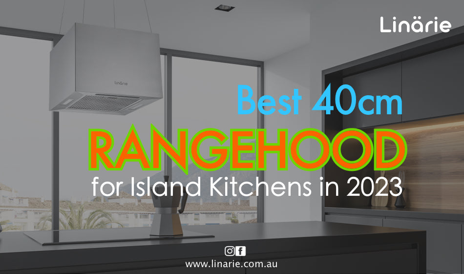 Best 40cm Rangehood for Island Kitchens in 2023